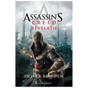 Revelatii. Seria Assassin's Creed. Volumul 4 de Oliver Bowden