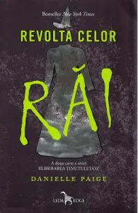 Revolta celor rai. Seria Eliberarea tinutului Oz. Vol.2 de Danielle Paige