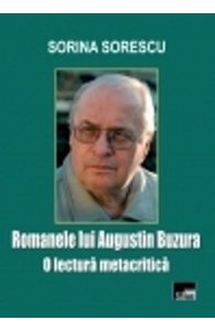 Romanele lui Augustin Buzura, O lectura metacritica