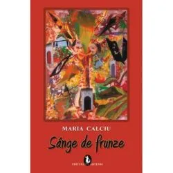 Sange de frunze de Maria Calciu