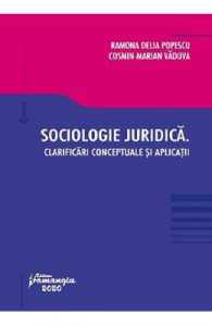 Sociologie juridica. Clarificari conceptuale si aplicatii