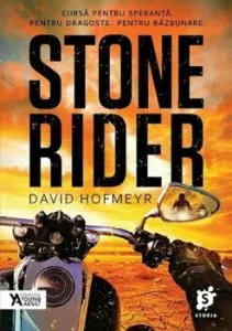 Stone Rider. Cursa pentru speranta. Pentru dragoste. Pentru razbunare. de David Hofmeyr