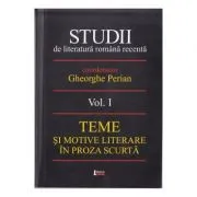 Studii de literatura romana recenta. Volumul 1 de Gheorghe Perian