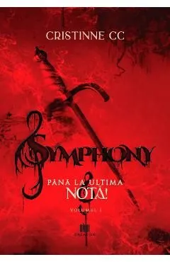 Symphony. Vol.1: Pana la ultima nota de Cristinne C.C.