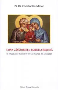 Taina casatoriei si familia crestina de Constantin Mihoc