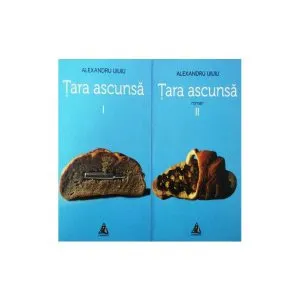 Țara ascunsă vol. I II de Alexandru Uiuiu
