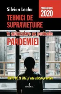 Tehnici de supravietuire in autoizolare pe perioada pandemiei de Silvian Leahu