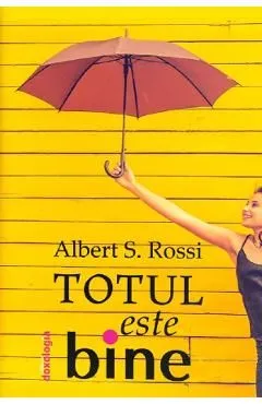 Totul este bine de Albert S. Rossi