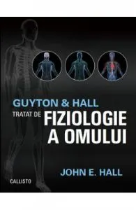Tratat de fiziologie a omului Ed.13 de Arthur C. Guyton