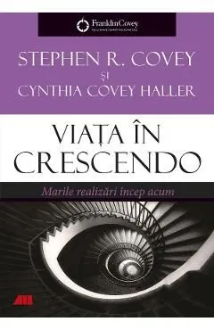 Viata in crescendo de Stephen R. Covey