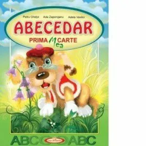 Abecedar. Prima Mea Carte de Petru Ghetoi