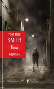 Agentul 6 de Tom Rob Smith