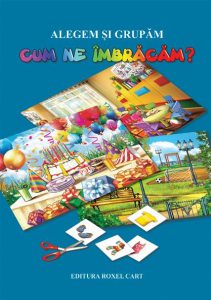 Alegem si grupam...Cum ne imbracam ? Planse