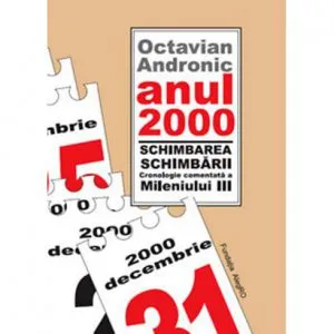Anul 2000 - Schimbarea schimbarii de Octavian Andronic