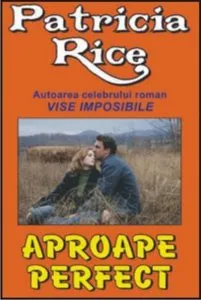 Aproape perfect de Patricia Rice