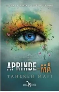 Atingerea lui Juliette vol. 3. Aprinde-ma
