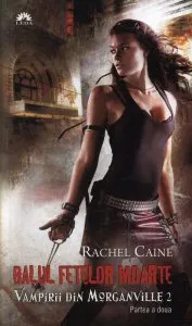 Balul fetelor moarte, Vampirii din Morganville, Vol. 2 - Partea a doua de Rachel Caine