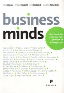Business Minds. Intra in mintea celor mai mari ganditori de management