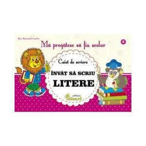 Caiet nr.3 - Invat sa scriu Litere de Lucica Buzenchi