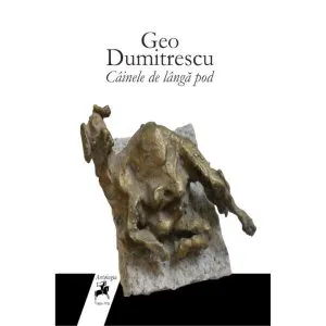 Cainele de langa pod de Geo Dumitrescu