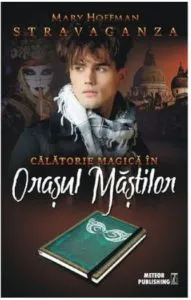 Calatorie magica in Orasul mastilor de Mary Hoffman