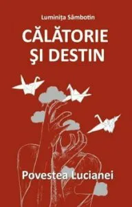 Calatorie si destin de Luminita Sambotin
