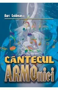 Cantecul armoniei de Burt Goldman