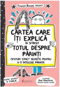 Cartea care iti explica, in sfarsit, totul despre parinti