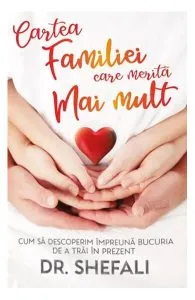 Cartea familiei care merită mai mult de Shefali Tsabary