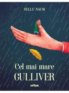 Cel mai mare Gulliver Cel mai mare Gulliver de Gellu Naum