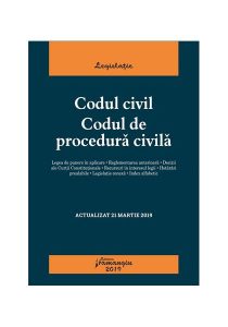 Codul civil. Codul de procedura civilă. Actualizat 21 martie 2019