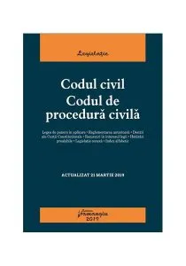 Codul civil. Codul de procedura civilă. Actualizat 21 martie 2019