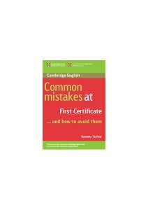 Common Mistakes at First Certificate? and How to Avoid Them