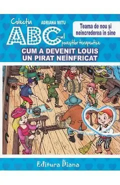 Cum a devenit Louis un pirat neinfricat de Adriana Mitu