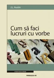 Cum sa faci lucruri cu vorbe