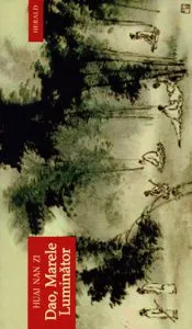 Dao, Marele Luminator de Huai Nan Zi