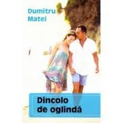 Dincolo de oglinda de Dumitru Matei