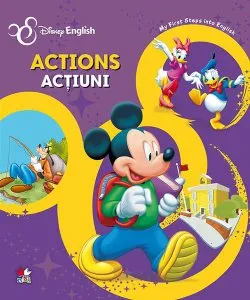 Disney English. Actions / Acţiuni. My first steps into English de Disney