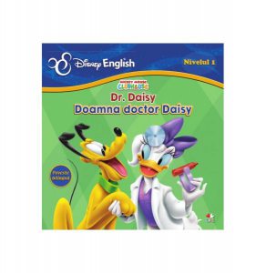 Disney English. Mickey Mouse ClubHouse (Nivelul 1) Dr. Daisy / Doamna doctor Daisy (poveste bilingvă)