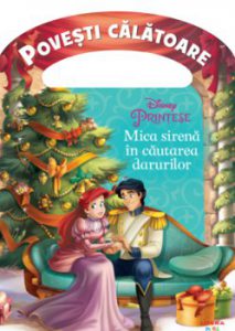 Disney. Printese. Mica Sirena in cautarea darurilor