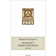 Dogmatica Bisericii Ortodoxe volumul I