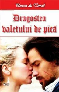 Dragostea valetului de pica de Ponson du Terrail
