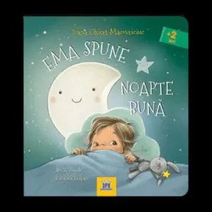 Ema spune noapte buna de Ioana Chicet-Macoveiciuc