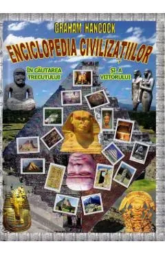 Enciclopedia civilizatiilor de Graham Hancock