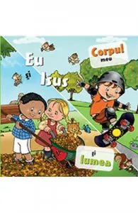 Eu si Isus: Corpul meu si lumea