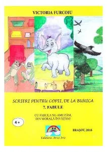 Fabule. Scrieri pentru copii, de la bunica de Victoria Furcoiu