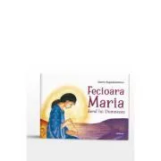 Fecioara Maria. Darul lui Dumnezeu de Dorrie Papademetriou