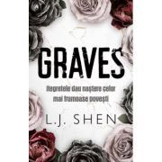GRAVES. Regretele dau nastere celor mai frumoase povesti