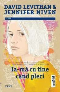 Ia-mă cu tine când pleci de David Levithan