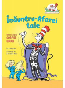 Inauntru-Afarei tale. Totul despre corpul uman